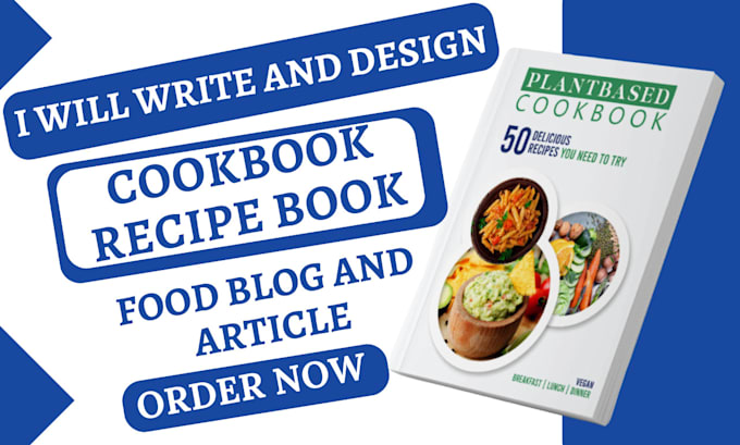 Gig Preview - Write your food recipes for cookbook, recipe book, ebook, food blog and article