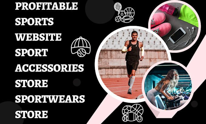 Gig Preview - Design profitable sports website sport accessories store sportwears store