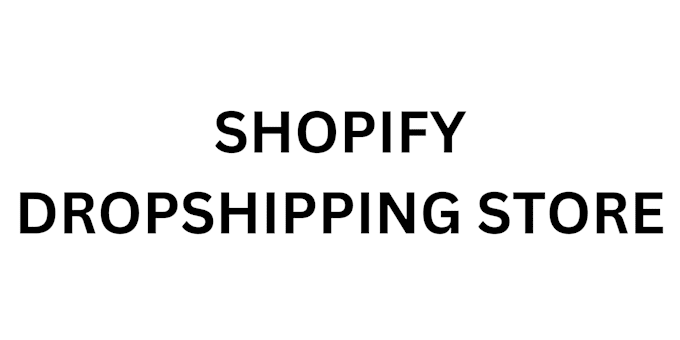 Bestseller - create shopify dropshipping store, ecommerce website, shopify store design