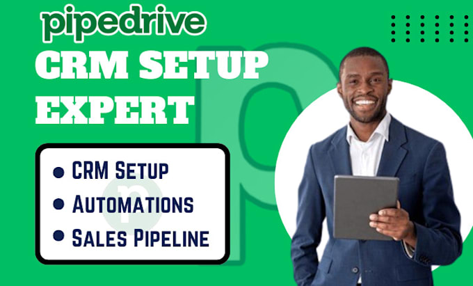 Gig Preview - Pipedrive expert, automation, pipeline, database, crm, real estate, pipeline pro