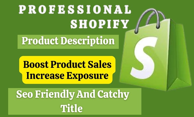 Gig Preview - Write SEO optimized shopify product descriptions and shopify product listing