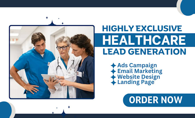 Gig Preview - Generate pharmacy leads dentist doctor lead build healthcare website medical ads