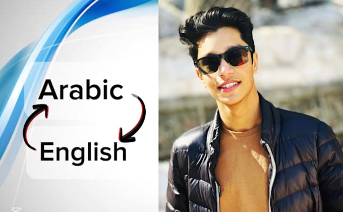 Gig Preview - Professionally translate english into arabic and arabic into english