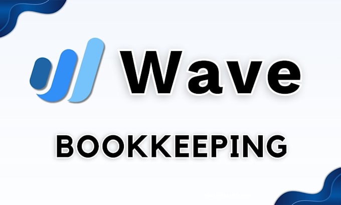 Gig Preview - Do accounting and bookkeeping using wave app