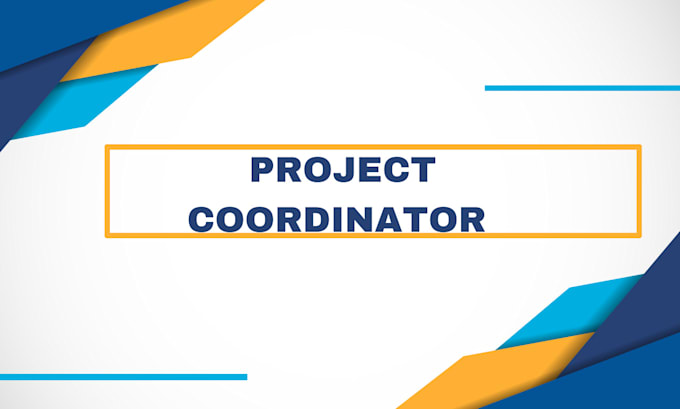 Gig Preview - Be your project coordinator management and handle projects