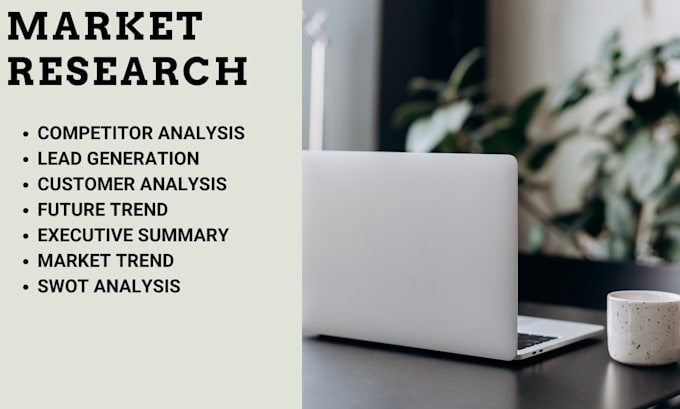 Gig Preview - Do competitor analysis, market research, trend prediction