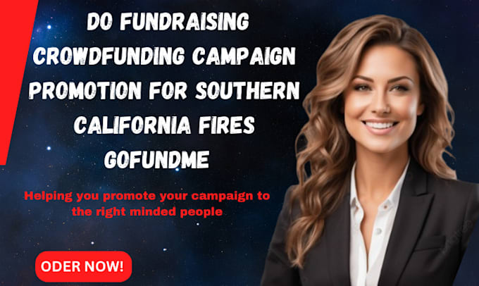 Gig Preview - Do fundraising crowdfunding promotion for southern california fires gofundme