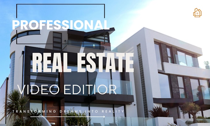 Gig Preview - Do real estate video editing