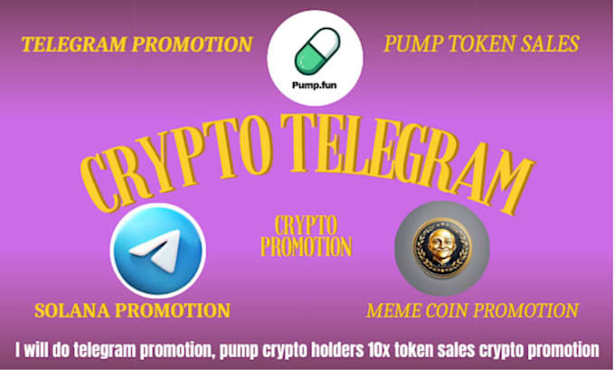 Gig Preview - Do telegram promotion, pump fun, crypto token, solana memecoin to pump  sales