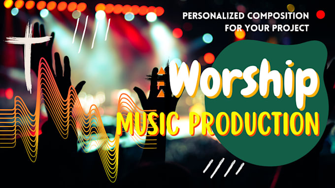 Gig Preview - Produce and mix your praise and worship song of top level