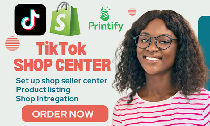 Gig Preview - Set up tik tok shop, tik tok shop dropshipping, shopify store, printify printful