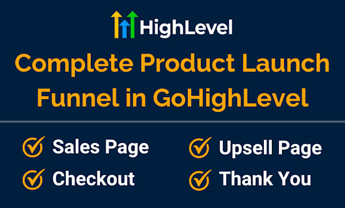 Gig Preview - Create a complete product launch sales funnel in gohighlevel