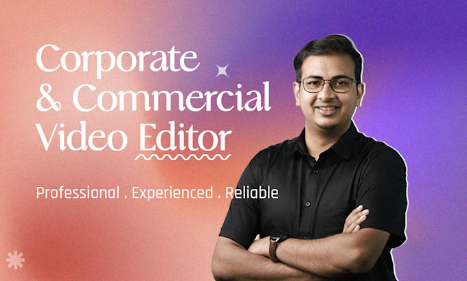 Gig Preview - Corporate or commercial video ads editing for your business