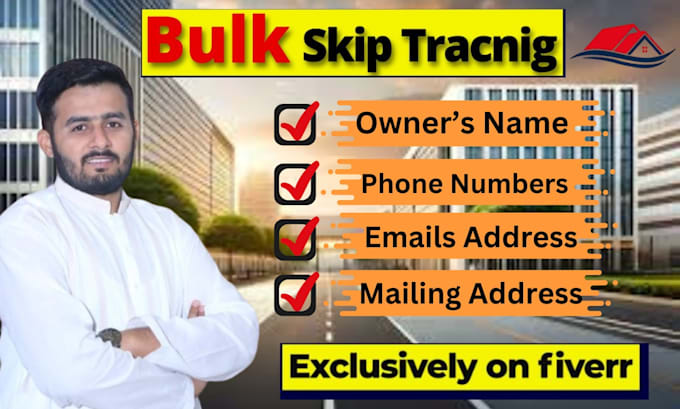 Gig Preview - Do real estate skip tracing, llc skip tracing, bulk skip tracing