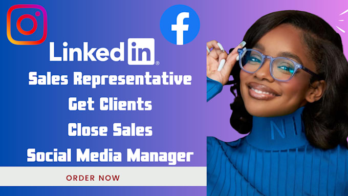 Gig Preview - Get clients sales representative sales close social media manager