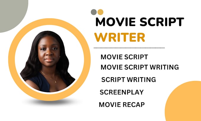 Gig Preview - Be your script writer, screenplay, movie script, movie script writer movie recap