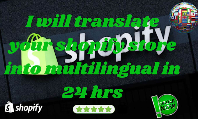 Gig Preview - Translate your shopify store into multilingual in 24 hrs