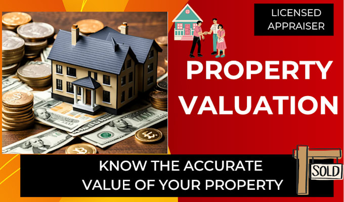 Gig Preview - Accurately handle your real estate valuations and appraisals