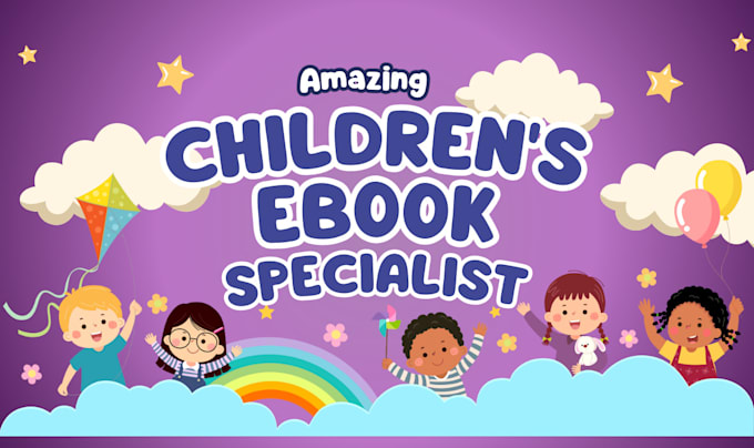 Gig Preview - Be your children book writer, children ebook editor, kids ebook ghostwriter