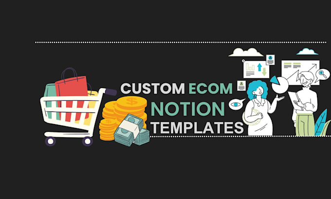 Bestseller - create custom notion templates for your ecommerce business