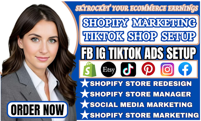 Gig Preview - Do complete shopify marketing, setup tiktok shop, dropshipping marketing sales