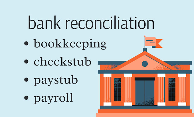 Gig Preview - Do bank statement reconciliation, paystubs and bookkeeping