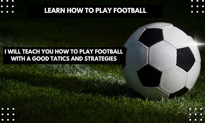 Gig Preview - Teach you how to play football