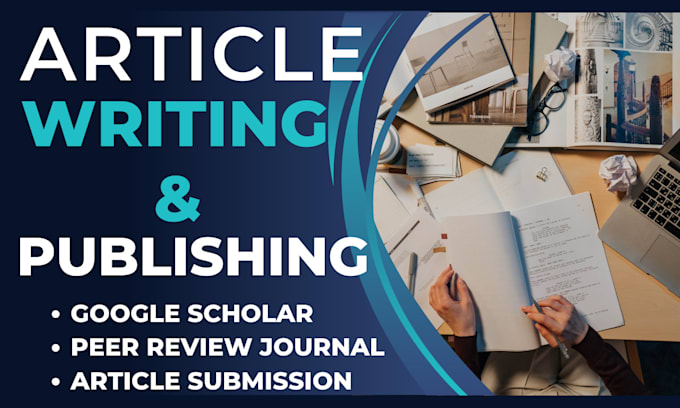 Gig Preview - Write and publish article in google scholar peer reviewed high index journal