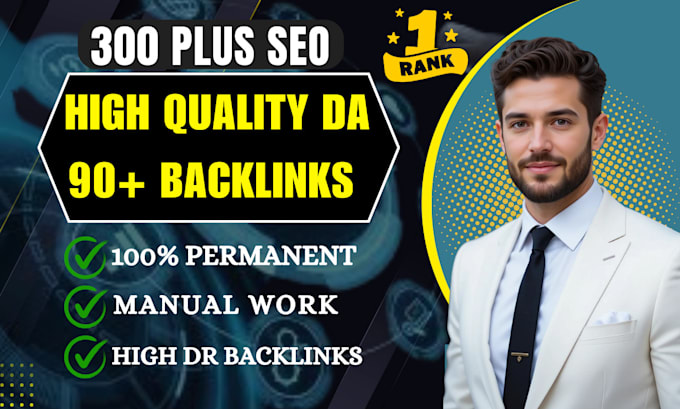 Gig Preview - Provide 300 high authority da 90 plus backlinks for website growth