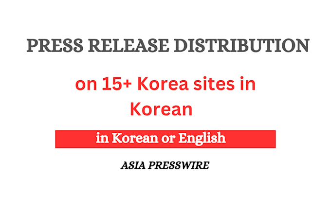 Bestseller - do korean press releases, asia, korean media submission and writing