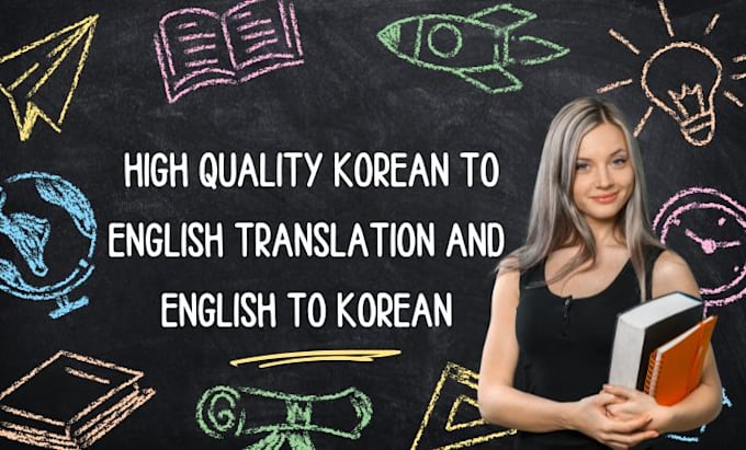 Gig Preview - Provide high quality korean to english translation and english to korean