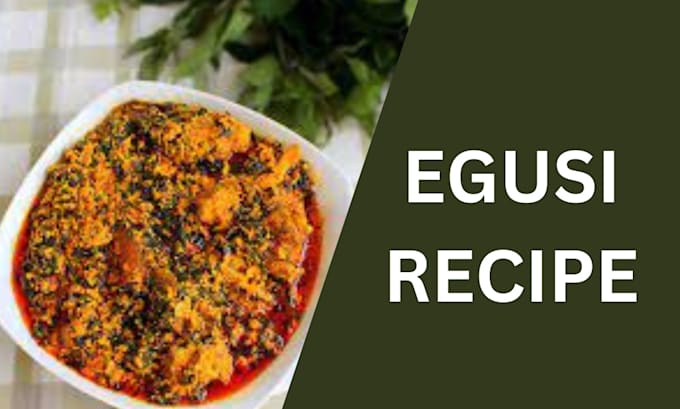 Gig Preview - Teach you how to make pounded yam with egusi soup