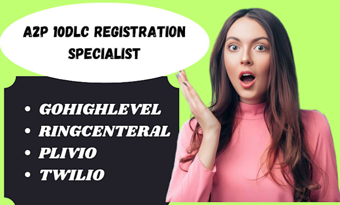 Gig Preview - Handle a2p 10dlc registration and setup for ringcentral gohighlevel plivo twilio