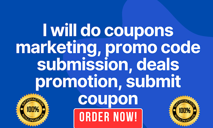 Gig Preview - Do coupons marketing, promo code submission, deals promotion, submit coupon