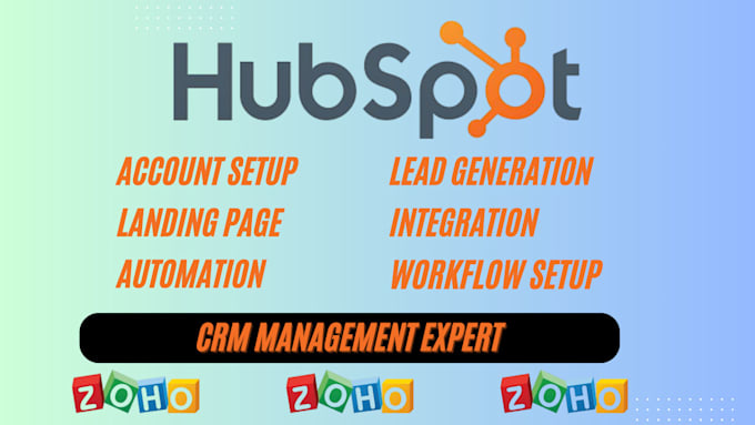 Gig Preview - Setup hubspot crm hubspot automation zoho crm zoho campaigns zoho projects