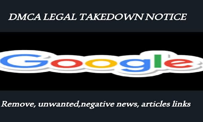 Gig Preview - Submit takedown notice to remove unwanted article news cases mugshot from google