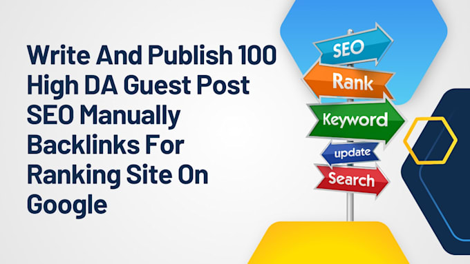 Gig Preview - Write and publish 100 high da guest post SEO manually backlinks