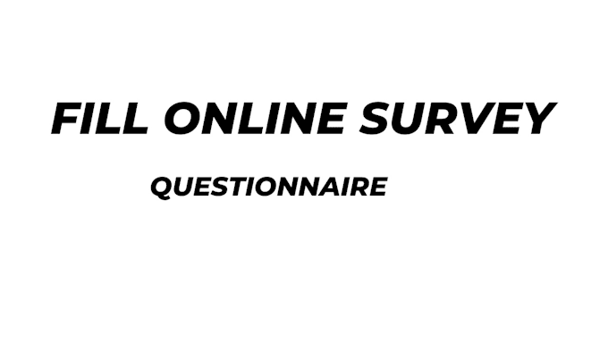 Gig Preview - Fill online survey, jotform, typeform, google form and questionnaire