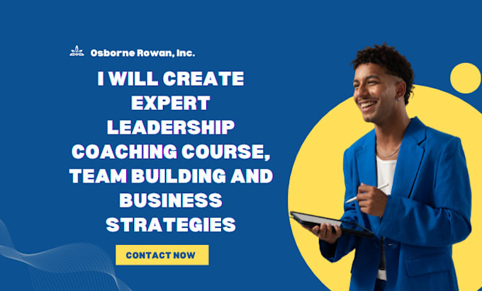 Gig Preview - Create expert leadership coaching course, team building and business strategies