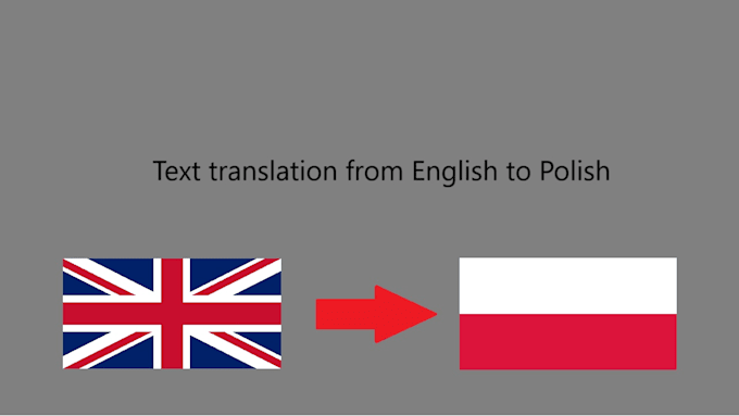 Gig Preview - Translate english to polish