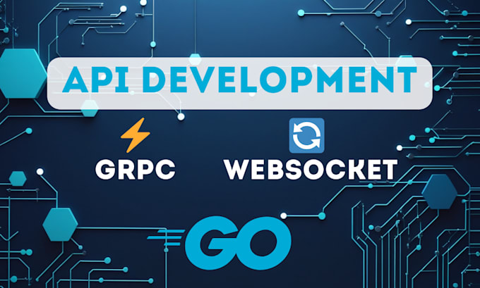 Gig Preview - Create custom API with grpc and websocket integration