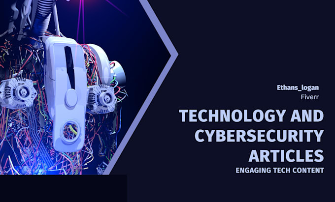 Gig Preview - Write comprehensive cyber security or technology articles