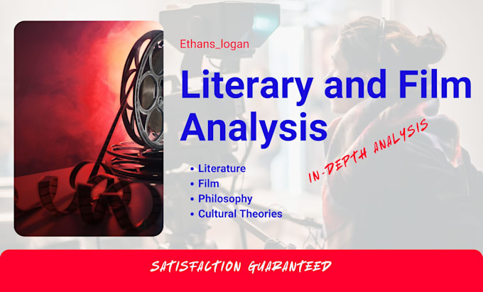 Gig Preview - Do an in depth analysis on literature, film, theory, and philosophy