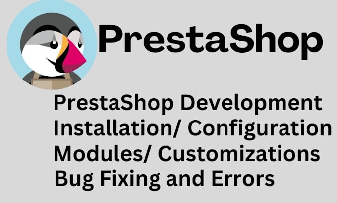 Gig Preview - Prestashop developer, bug fix, customization, speed up, modules, optimization