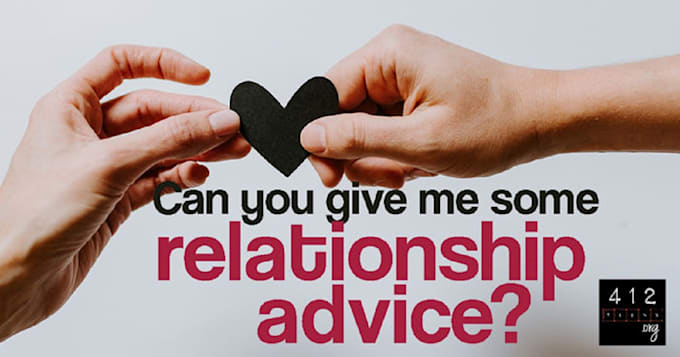 Gig Preview - Be dating coach and provide expert relationship advice