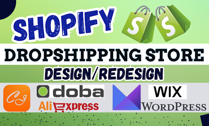 Gig Preview - Build shopify dropshipping store, design shopify website, shopify store redesign