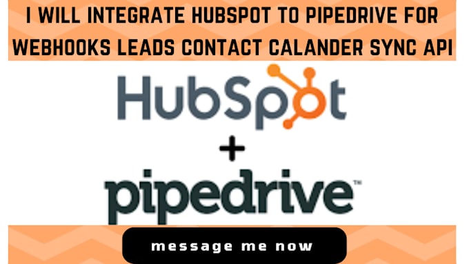 Gig Preview - Integrate hubspot to pipedrive for webhooks leads contact calander sync api