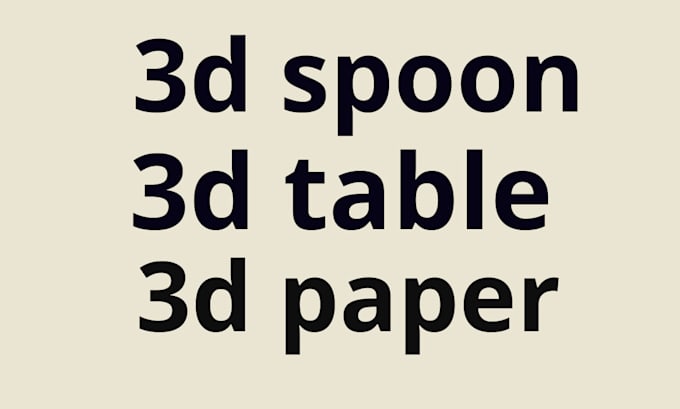 Gig Preview - Do 3d table 3d chair 3d spoon