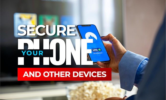 Gig Preview - Secure your phone and devices from hackers, expert tips