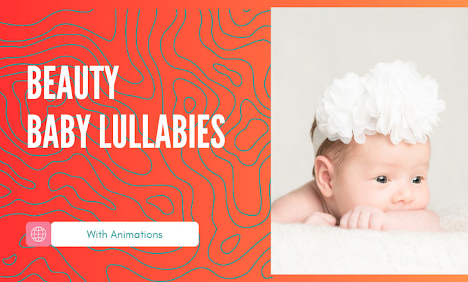 Gig Preview - Create top 30 baby sleep lullaby videos with branded youtube channel